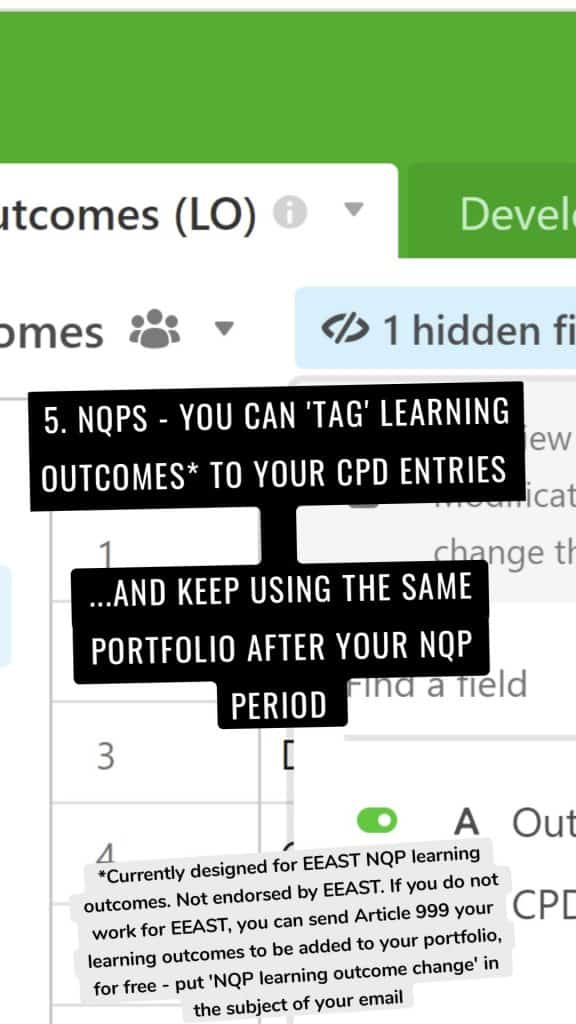 5. NQPs - you can 'tag' learning outcomes* to your CPD entries ...And keep using the same portfolio after your nqp period *Currently designed for EEAST NQP learning outcomes. Not endorsed by EEAST. If you do not work for EEAST, you can send Article 999 your learning outcomes to be added to your portfolio, for free - put 'NQP learning outcome change' in the subject of your email